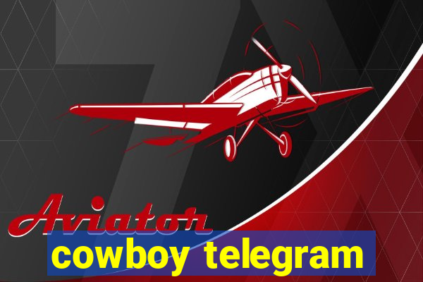 cowboy telegram